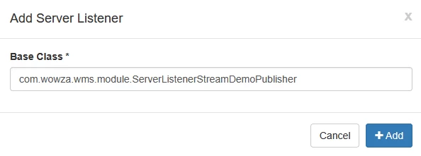 와우자 Add Server Listener 창의 Base Class에 ServerListenerStreamDemoPublisher 클래스가 입력된 모습
