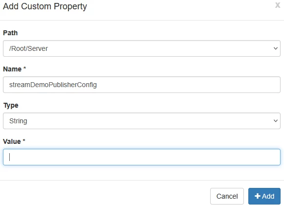 Add Custom Property 창에 streamDemoPublisherConfig의 Path와 Name 및 Type이 입력된 모습